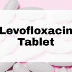 Levofloxacin Tablet