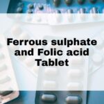 Ferrous sulphate and Folic acid Tablet