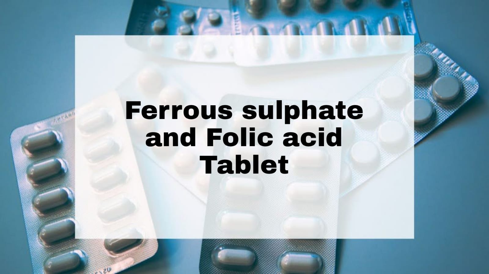 Ferrous sulphate and Folic acid Tablet