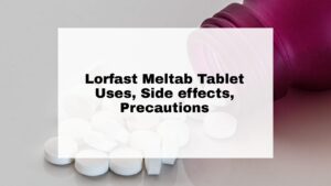 Lorfast Meltab Tablet