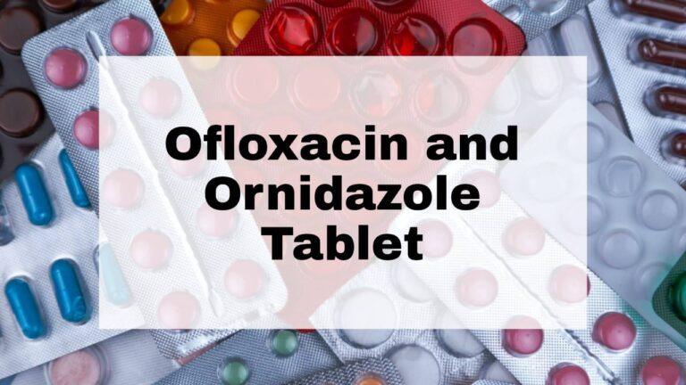Ofloxacin and Ornidazole Tablet