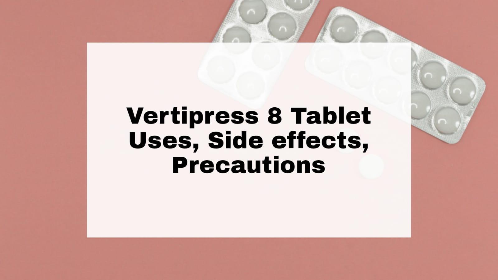 Vertipress 8 Tablet